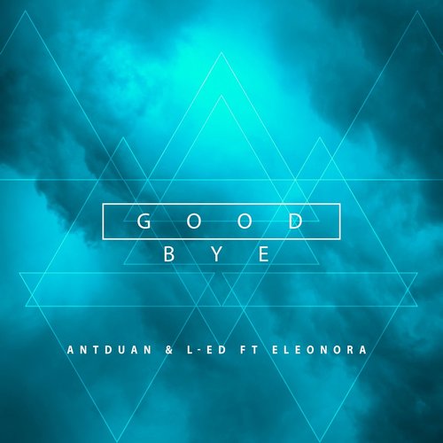 L-ED, ANTDUAN - Good Bye [1165233]